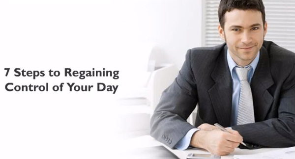 Regain Time Smart Time Management: 7 Steps to Regaining Control of Your Day