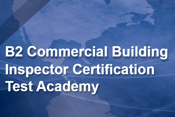 2018 Commercial Building Inspector B2 Certification Test Academy ...